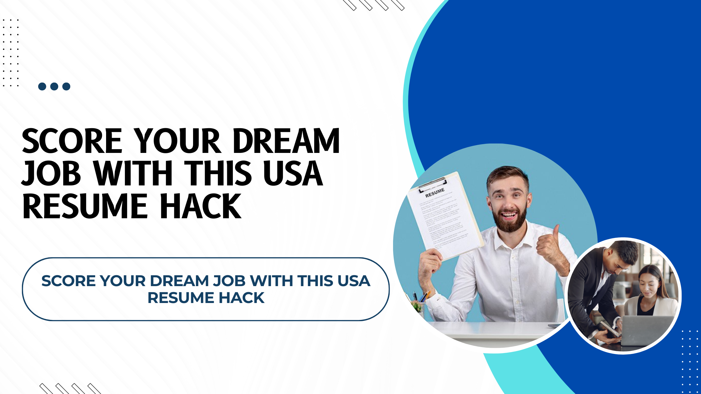 Score Your Dream Job with This USA Resume Hack